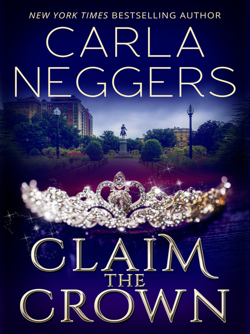 Title details for Claim the Crown by Carla Neggers - Available